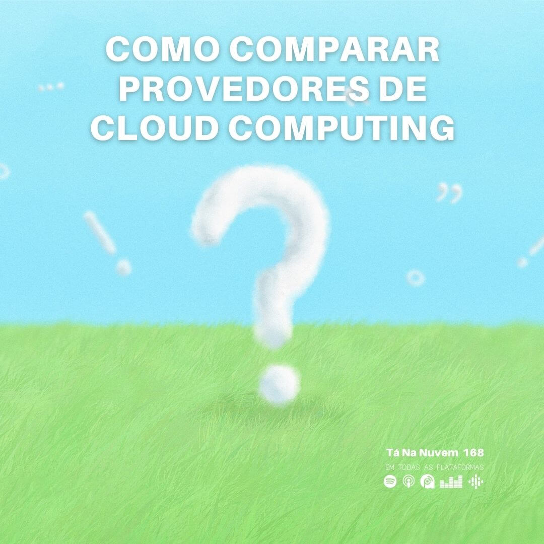 Comparar serviços Cloud Computing