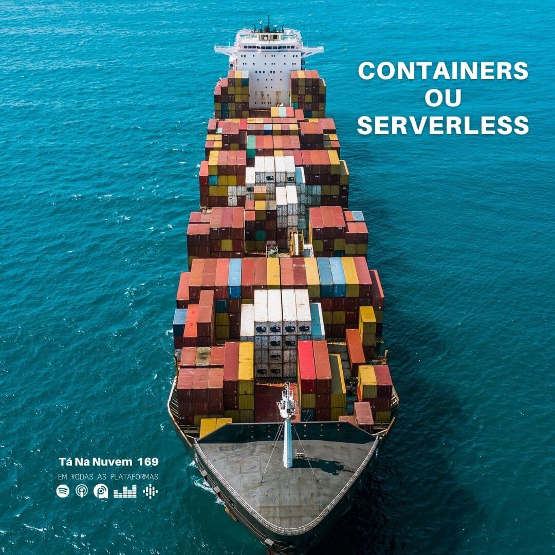 Containers ou serverless