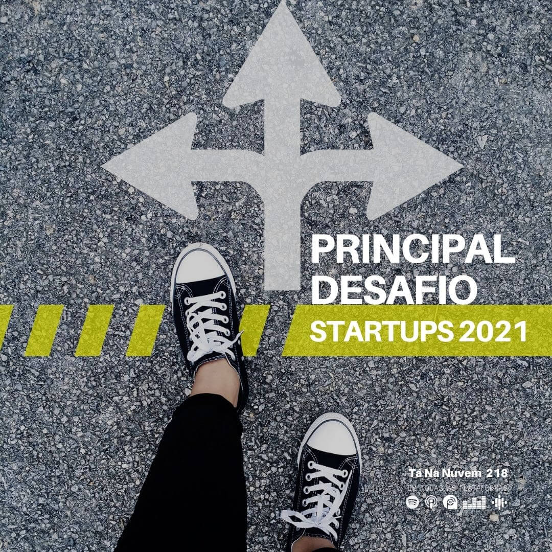 Principal desafio das Startups para 2021