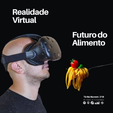 Realidade Virtual e o Futuro do Alimento