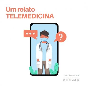 Um relato TELEMEDICINA