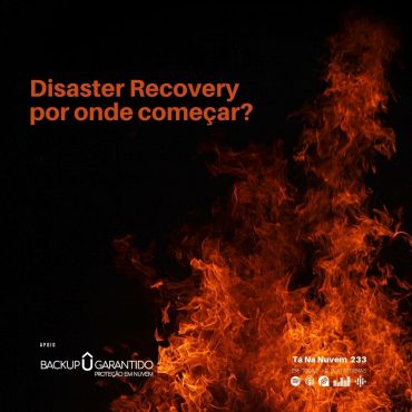 Disaster Recovery por onde começar?