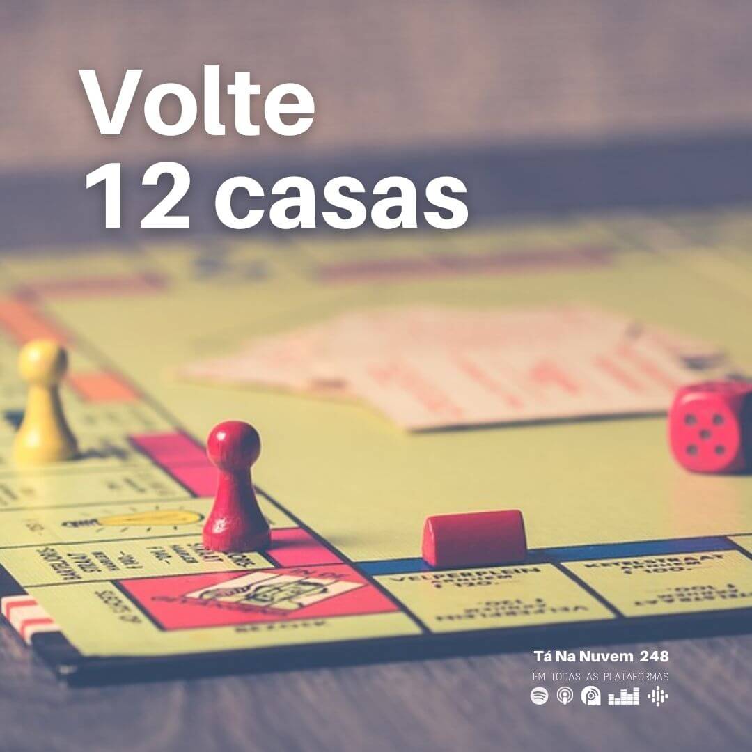 Tá Na Nuvem 248 - Volte 12 casas no projeto de computação em nuvem