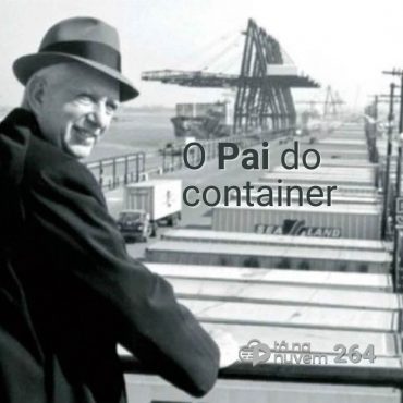 Tá Na Nuvem 264 - Em 1956 surge o container