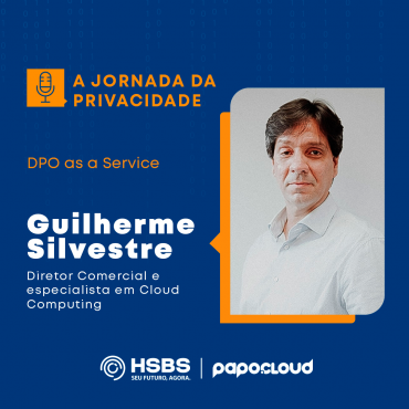 A Jornada da Privacidade - DPO as a Service - Guilherme Silvestre