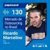 Papo Cloud 130 – Mercado de Outsourcing no Brasil – Ricardo Marcelino CEO Aluga.com