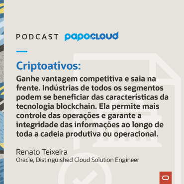 Papo Oracle Cloud T4 02 - Criptoativos - Renato Teixeira