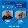 Papo Cloud 200 – Solução ideal para cada demanda – Thiago Spósito e Augusto Thomaz – Add Value