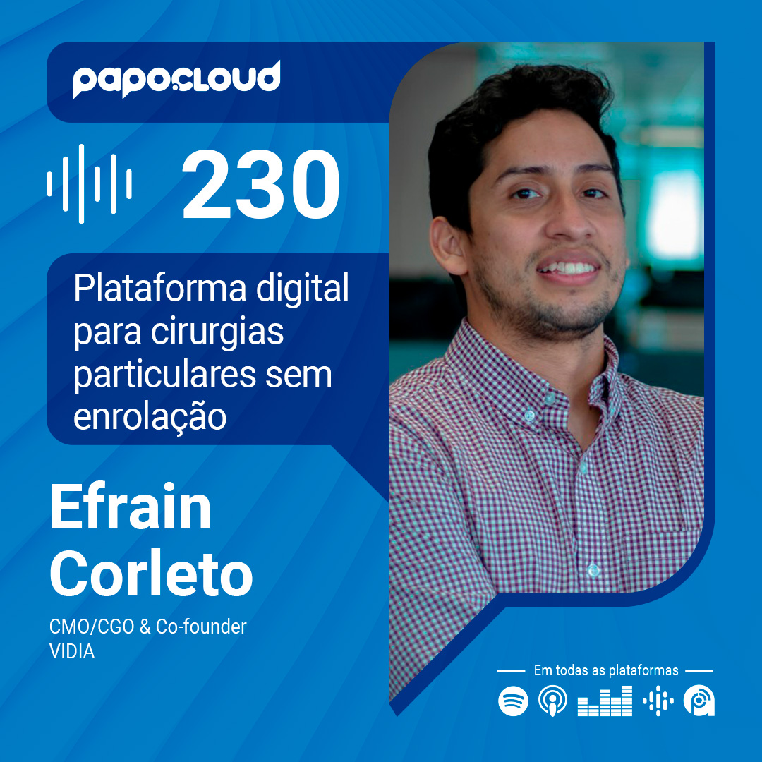 Papo Cloud 230 - Plataforma digital para cirurgias particulares sem enrolação - Efrain Corleto - VIDIA
