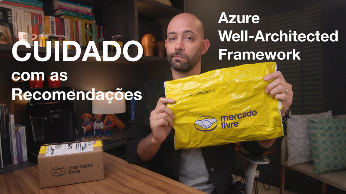 Recomendação Azure Well-Architected Framework #papocloud