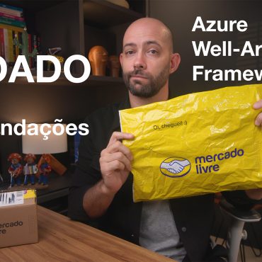 Recomendação Azure Well-Architected Framework #papocloud